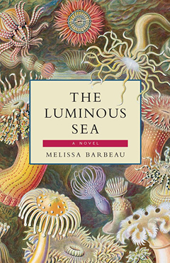Melissa Barbeau: 'The Luminous Sea' (2018)