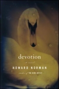 Howard Norman: 'Devotion' (2007)