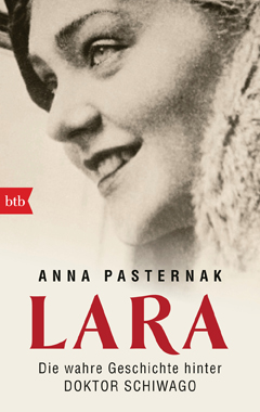 Anna Pasternak: 'Lara. Die wahre Geschichte hinter Doktor Schiwago' (2019)
