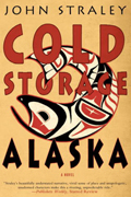 John Straley: 'Cold Storage, Alaska' (2014)