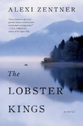 Alexi Zentner: 'The Lobster Kings' (2014)